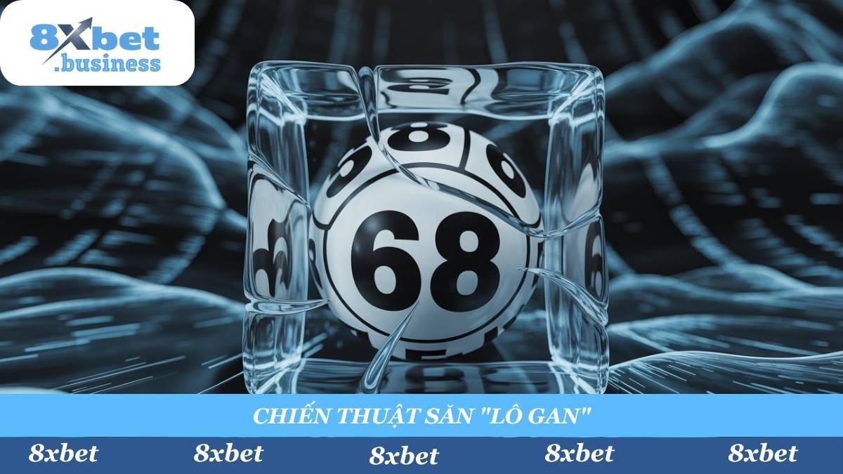 Bí kíp "kinh điển" để "húp" lô trượt là tấn công vào "Lô Gan" – những con số đang trong chu kỳ "khan" và "đóng băng" lâu ngày.