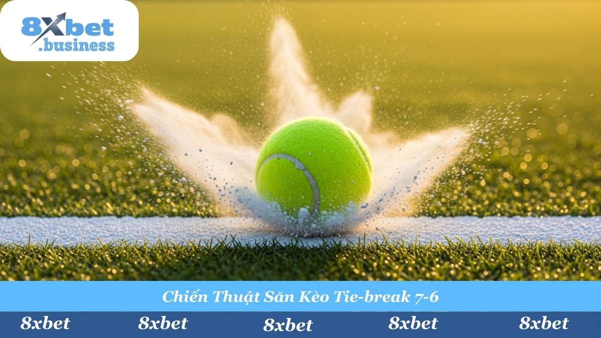 Những set đấu phải giải quyết bằng Tie-break (7-6) luôn mang lại tỷ lệ trả thưởng hấp dẫn nhất cho người chơi.