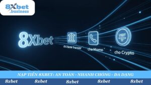 8Xbet cung cấp đa dạng các cổng nạp tiền an toàn và bảo mật, bao gồm Chuyển khoản Ngân hàng, Ví điện tử Momo và Tiền điện tử (USDT), đảm bảo tốc độ và sự tiện lợi.